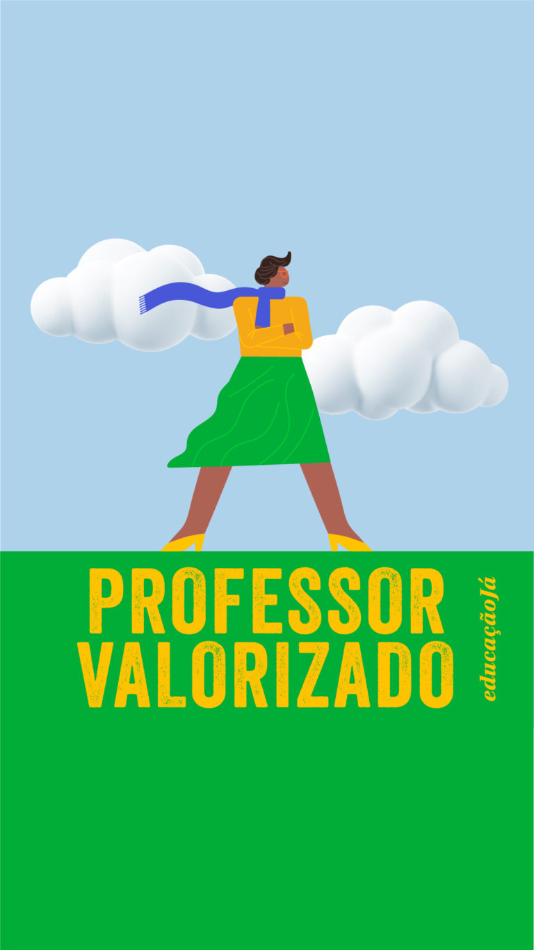 Valorizar os professores é investir no futuro do Brasil! Educação Já!